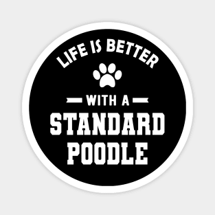 Standard Poodle Dog - Life is better with a standard poodle Magnet